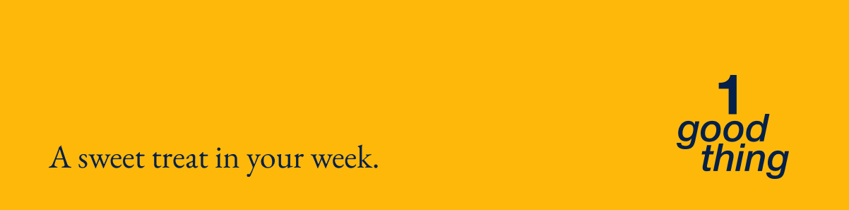One Good Thing tagline, “A sweet treat for your week” displayed alongside the One Good Thing logo.
