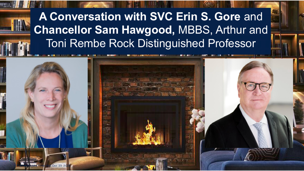 A Conversation with SVC Erin S. Gore and Chancellor Sam Hawgood, MBBS, Arthur and Toni Rembe Rock Distinguished Professor