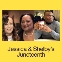 Jessica and Shelby's Juneteenth