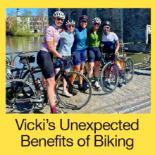 Vicki's Unexpected Benefits of Biking